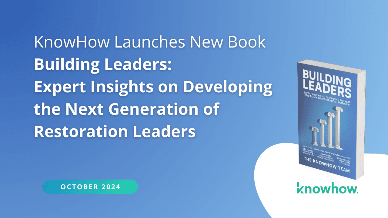 KnowHow Launches Building Leaders, A Comprehensive Guide to Tackling the Leadership Crisis in the Restoration Industry