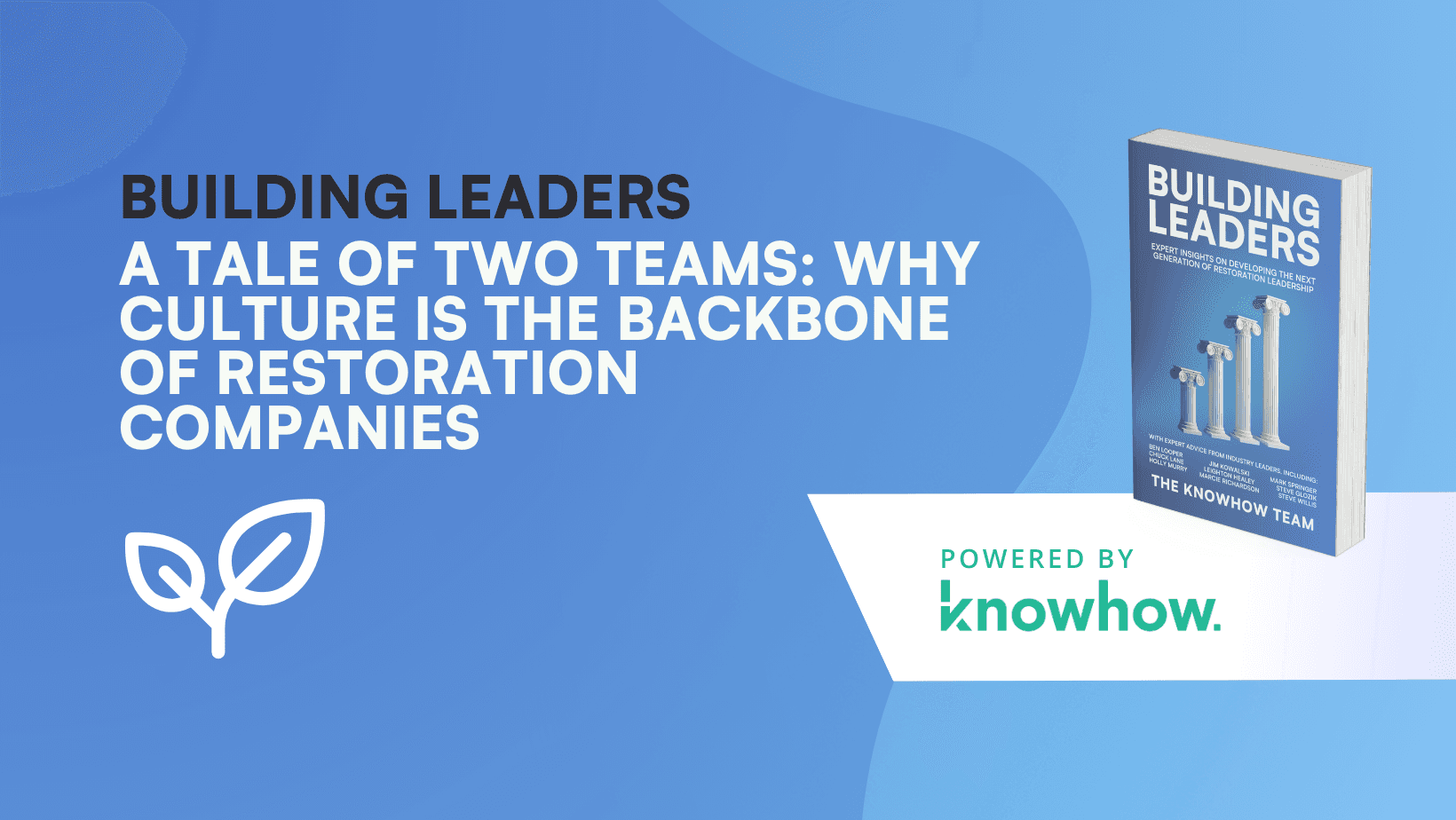 A Tale of Two Teams: Why Culture Is The Backbone of Restoration Companies